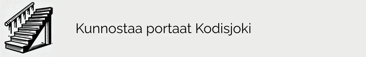 Kunnostaa portaat Kodisjoki